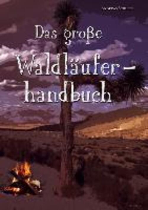 Thumbnail - Das Große Waldläuferhandbuch Andreas Schulze Taschenbuch Paperback 320