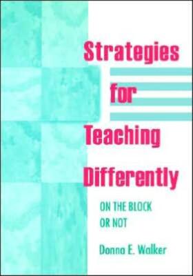 Strategies For Teaching Differently: On The Block Or Not