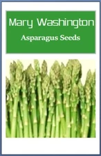 Mary Washington Asparagus Seeds: Heirloom Non-GMO Garden Seeds