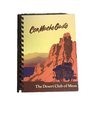 Con Mucho Gusto Desert Club Mesa AZ Community Cookbook Southwestern Vtg 1987