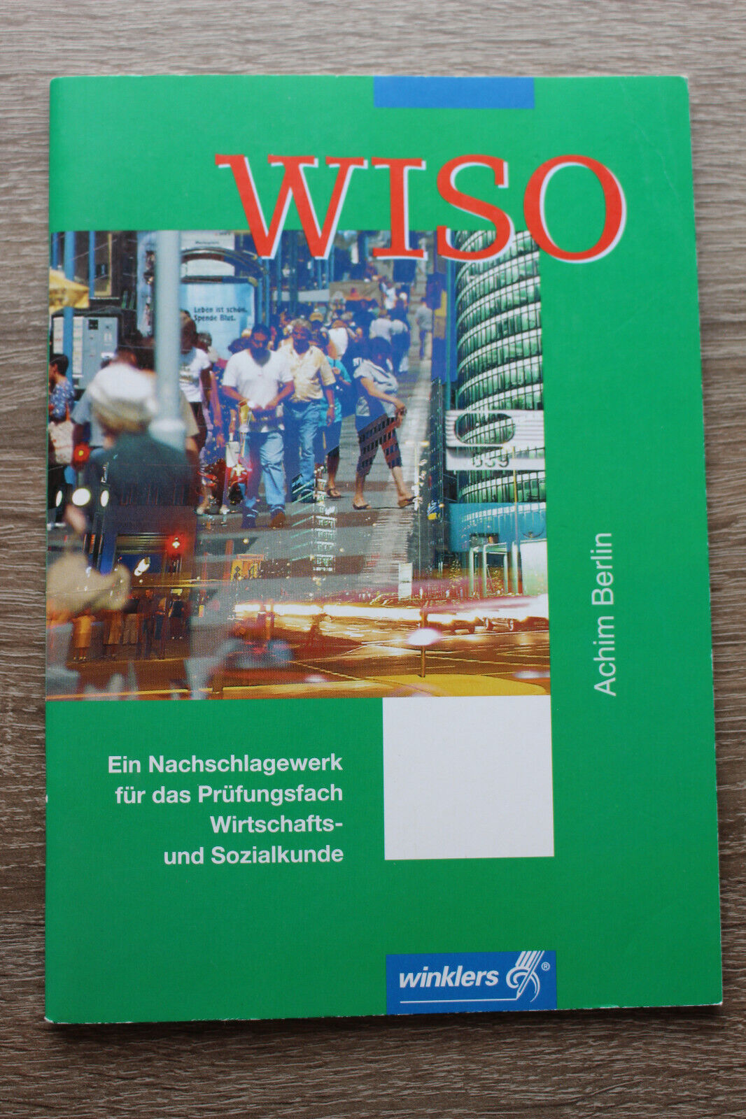 WISO. Ein Nachschlagewerk für das Prüfungsfach Wirtschafts- und Sozialkunde - Achim Berlin