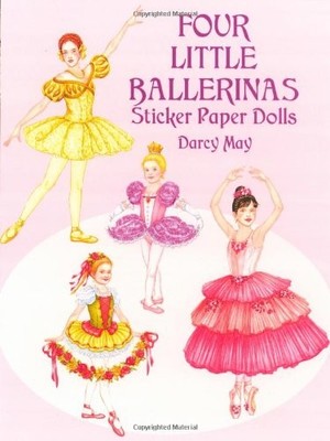 FOUR LITTLE BALLERINAS STICKER PAPER DOLLS (DOVER PAPER By Darcy May *BRAND NEW*