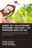 Oneilys Fundora (U. A.) | ArrÊT DE L'allaitement Maternel Exclusif : Six...