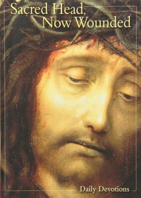 Sacred Head Now Wounded Devotional Book