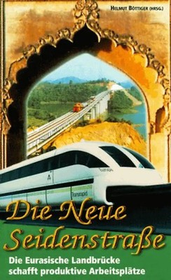 Die neue Seidenstraße - Helmut Böttiger