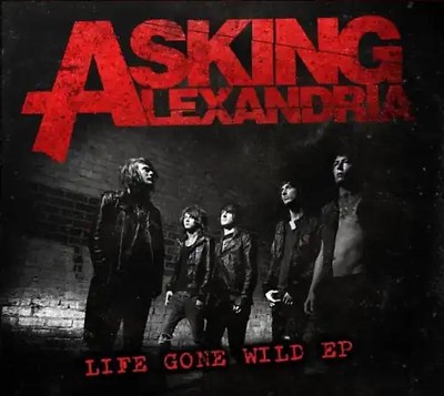 Asking Alexandria - Life Gone Wild Ep