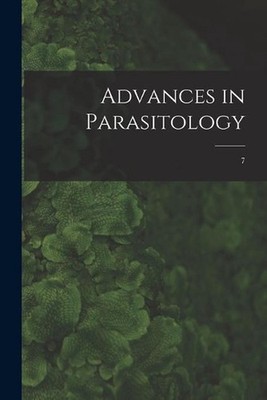 Advances in Parasitology; 7 by Anonymous Paperback Book