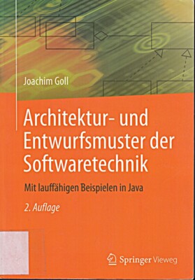 Architektur- und Entwurfsmuster der Softwaretechnik: Mit lauffäh