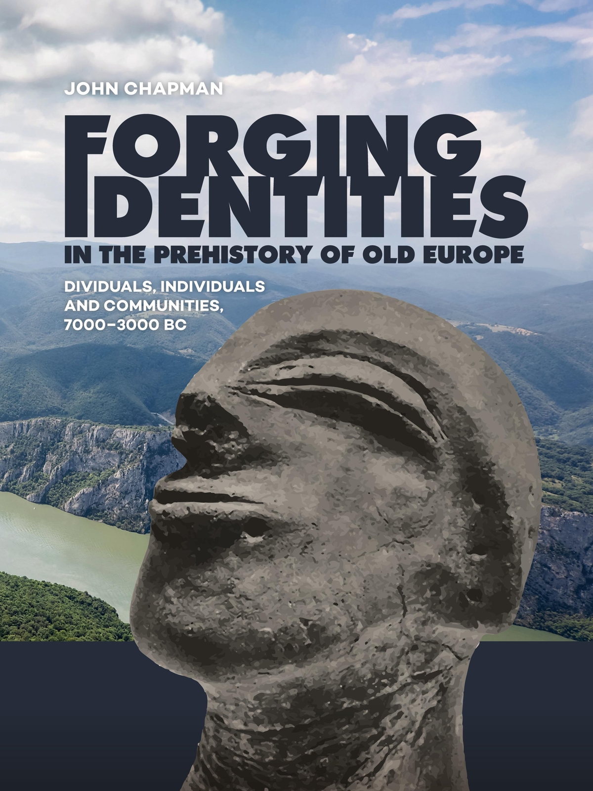 Thumbnail - John Chapman | Forging Identities In The Prehistory Of Old Europe |