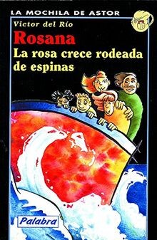 Rosana. La rosa crece rodeada de espinas (La mochila de ... | Buch | Zustand gut - Río, Víctor del