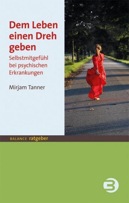 Dem Leben einen Dreh geben Mirjam Tanner