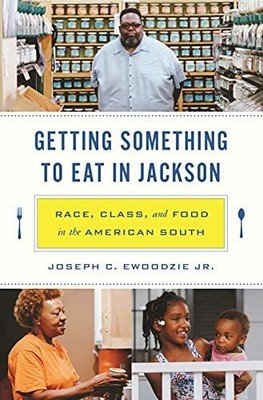 Getting Something to Eat in Jackson: Race, Buch Princeton University Press