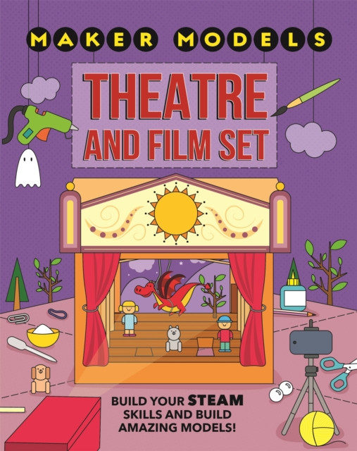 Maker Models: Theatre and Film Set by Anna Claybourne (Hardback Book)