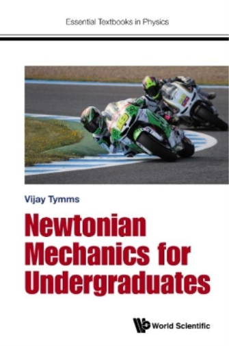 Vijay Tymms Newtonian Mechanics For Undergraduates (Tascabile)