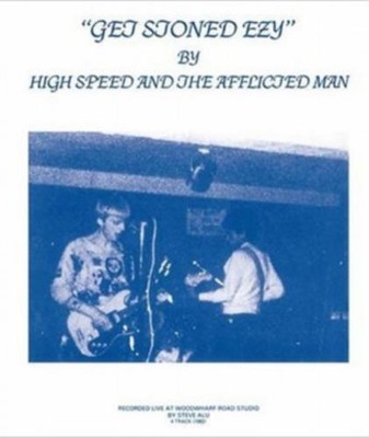 HIGH SPEED & THE AFFLICTED MAN: GET STONED EZY - CD *BRAND NEW*