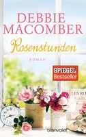 Rosenstunden | Debbie Macomber | Deutsch | Taschenbuch | Rose HARBOR-REIHE