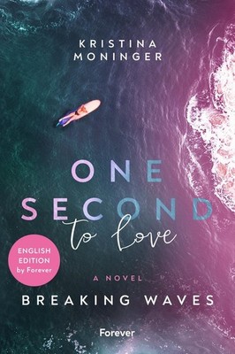 One Second to Love: English Edition Kristina Moninger