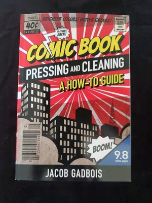 #ad Comic Book Pressing and Cleaning: A How To Guide by Gadbois $15.00
