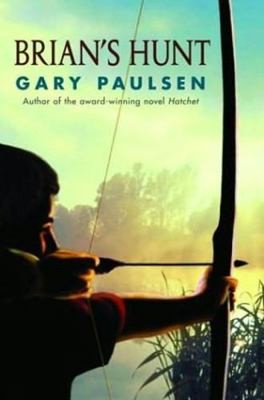 Brian's Hunt by Paulsen, Gary