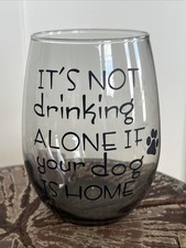 2 Dog Mom Water Wine Glasses It s Not Drinking Alone If Your Dog Is Home