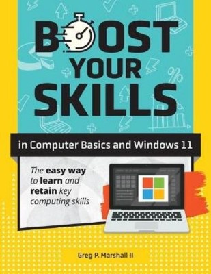Greg P Marshall Boost Your Skills In Computer Basics and Windows 1 (Taschenbuch)