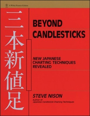 Beyond Candlesticks   More Japanese Charting Techniques Revealed Nison Hardback