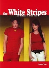The White Stripes and the Sound of th..., White Stripes