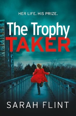 Sarah Flint The Trophy Taker (Taschenbuch) DC Charlotte Stafford Series