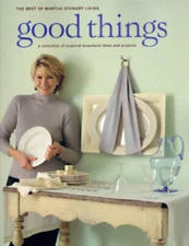 Good Things (Best of Martha Stewart Living) - Paperback - GOOD