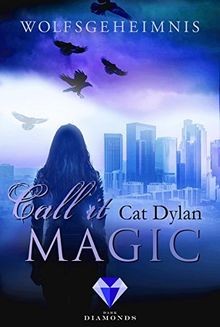 Call it magic 3: Wolfsgeheimnis von Dylan, Cat, Oti... | Buch | Zustand sehr gut