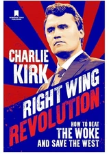Right Wing Revolution, How to Beat the Woke and Save the West Poster