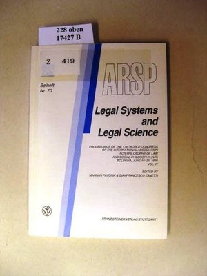Legal Systems and Legal Science. Proceedings of the 17th World Congress of the I