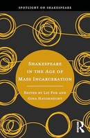 Shakespeare In The Age Of Mass Incarceration - Paperback - G245Z