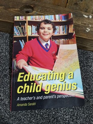 Educating A Child Genius: A Teacher's & Parent's Perspective (PB 2014) Prodigy