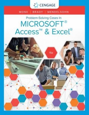 Problem Solving Cases in Microsoft Access and Excel Ellen, Brady,