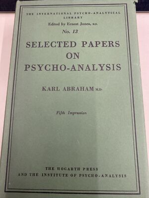 Selected Papers On Psycho-Analysis Karl Abraham No 13 Hogarth 