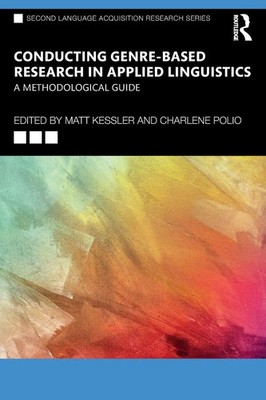 Conducting Genre-Based Research in Applied Linguistics | Matt Kessler (u. a.)