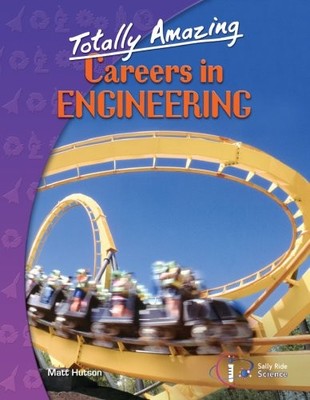 Totally Amazing Careers in Engineering
