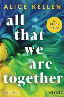 All That We Are Together (2): Roman - TikTok made m... | Buch | Zustand sehr gut