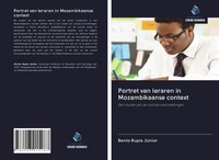 Portret Van Leraren In Mozambikaanse Context Bento Rupia JúNior Taschenbuch 2020