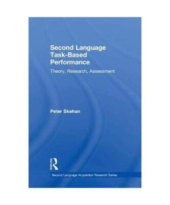 Second Language Task-Based Performance: Theory, Research, Assessment, Peter (St.