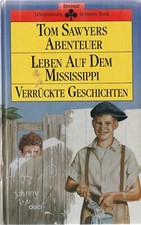 Tom Sawyers Abenteuer / Leben auf dem Mississ...