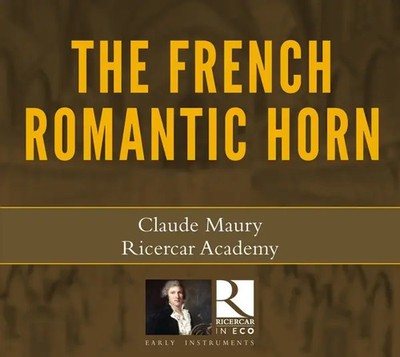 Claude Maury - The French Romantic Horn | Rossini/Gallay/Duvernoy/Dauprat/Gounod