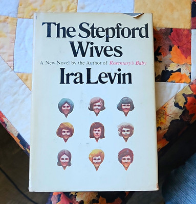 Ira Levin The Stepford Wives HC 1972 Random House Book Club Ed w/ Dust Jacket