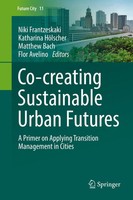 Niki Frantzeskaki (U. A.) | Co-­Creating Sustainable Urban Futures | Buch (2018)