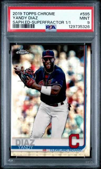 Yandy Diaz 2019 Topps Chrome SUPERFRACTOR 1/1 PSA 9 MINT Indians True 1 OF 1