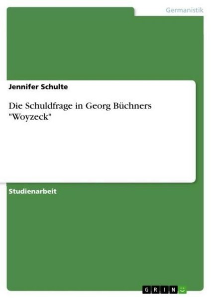 "Die Schuldfrage In Georg BüChners \"Woyzeck\" Jennifer Schulte"-image