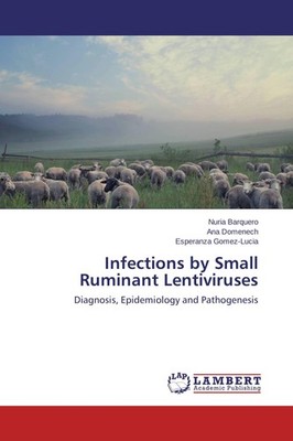 Infections by Small Ruminant Lentiviruses Nuria Barquero