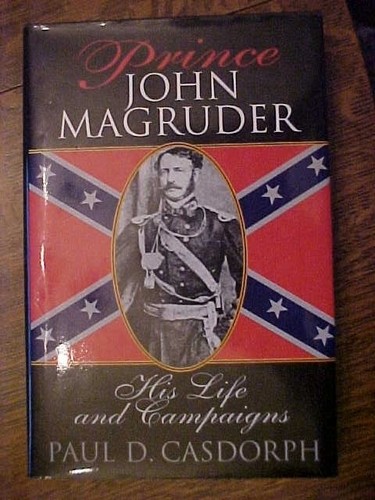 prince-john-magruder-his-life-campaigns-by-casdorph-civil-war-confed