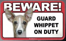 BEWARE GUARD WHIPPET DOG ON DUTY 5" X 8" HANGABLE PLASTIC SIGN NEW